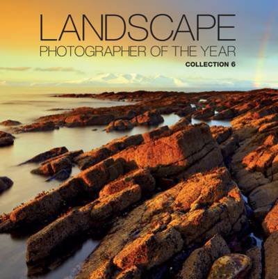 Cover for Charlie Waite · Landscape Photographer of the Year: Collection 6 (Gebundenes Buch) (2013)