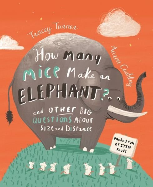 Cover for Tracey Turner · How Many Mice Make an Elephant?: And Other Big Questions About Size and Distance - How Many (Hardcover Book) (2020)
