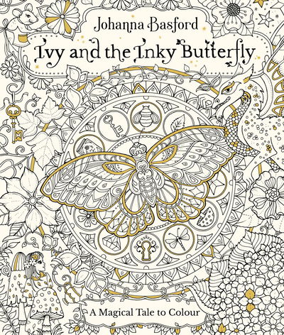 Ivy and the Inky Butterfly: A Magical Tale to Colour - Johanna Basford - Books - Ebury Publishing - 9780753545652 - October 12, 2017