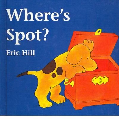 Cover for Eric Hill · Where's Spot? (Spot (Prebound)) (Hardcover bog) (2003)