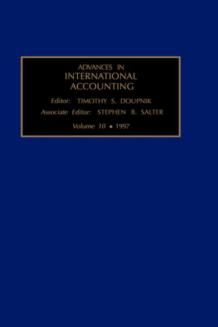 Cover for Salter, S.B. (Department of Accounting and Information Systems, University of Cincinnati, USA) · Advances in International Accounting - Advances in International Accounting (Hardcover Book) (1997)