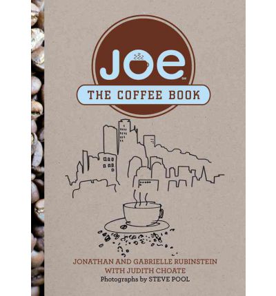 Joe: The Coffee Book - Jonathan Rubinstein - Books - Rowman & Littlefield - 9780762778652 - June 12, 2012