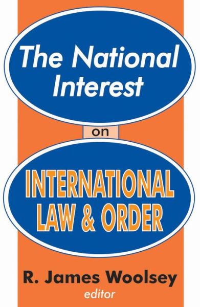 Cover for R. James Woolsey · The National Interest on International Law and Order (Paperback Book) (2004)