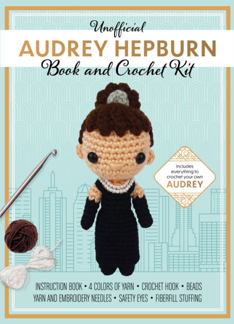 Cover for Kati Galusz · Unofficial Audrey Hepburn Book and Crochet Kit: Includes Everything to Crochet Your Own Audrey Hepburn (Book) (2024)