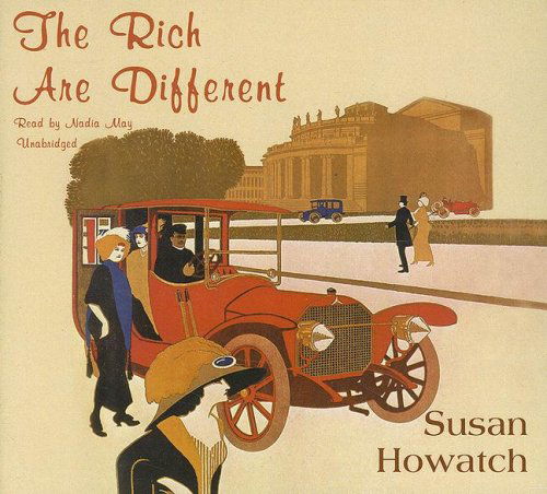 Cover for Susan Howatch · The Rich Are Different (Audiobook (CD)) [Unabridged edition] (2001)