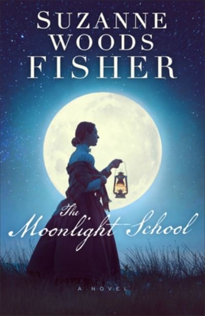 Cover for Suzanne Woods Fisher · Moonlight School (Inbunden Bok) (2021)