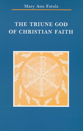 Cover for Mary Ann Fatula Op · The Triune God of Christian Faith (Zaccheus Studies New Testament) (Paperback Book) (1990)