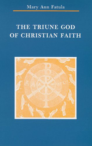 Cover for Mary Ann Fatula Op · The Triune God of Christian Faith (Zaccheus Studies New Testament) (Paperback Bog) (1990)