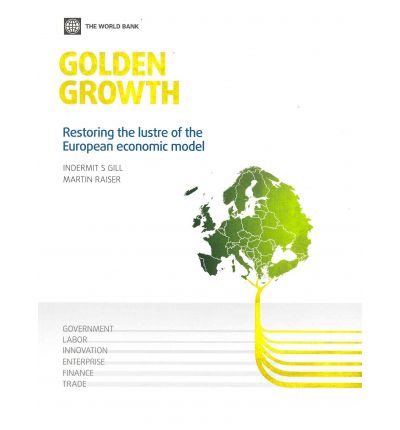 Cover for Indermit S. Gill · Golden Growth: Restoring the Lustre of the European Economic Model (Paperback Book) (2012)