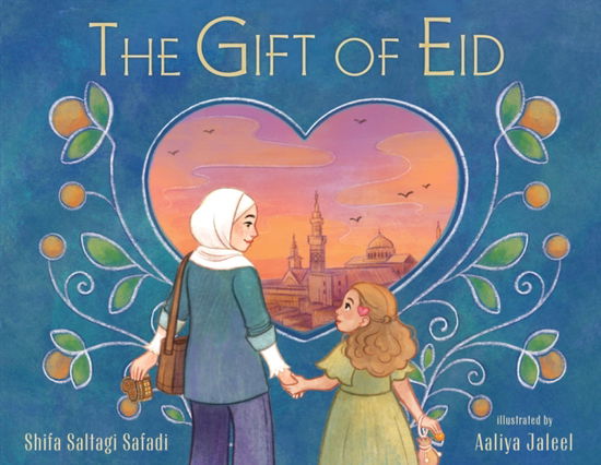 Cover for Shifa Saltagi Safadi · The Gift of Eid (Hardcover Book) (2025)