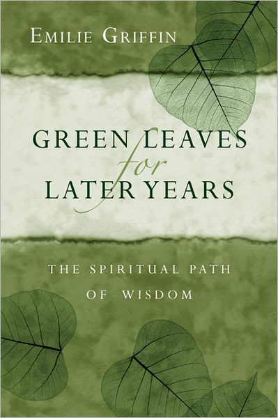 Cover for Emilie Griffin · Green Leaves for Later Years (N/A) (2012)