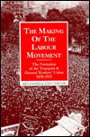 The Making of the Labour Movement: The Formation of the Transport and General Workers' Union, 1870-1922 - Ken Coates - Books - Spokesman Books - 9780851245652 - October 25, 2012