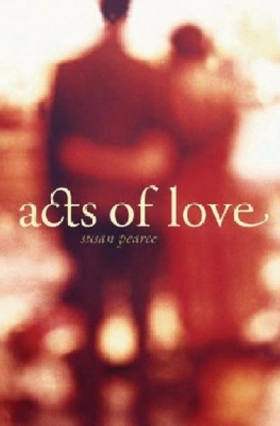 Cover for Susan Pearce · Acts of Love (Paperback Book) (2008)