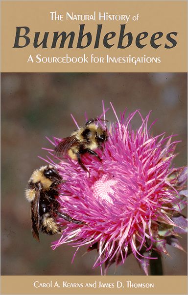 Cover for Carol Ann Kearns · Natural History of Bumblebees: A Sourcebook for Investigations (Gebundenes Buch) [New edition] (2001)