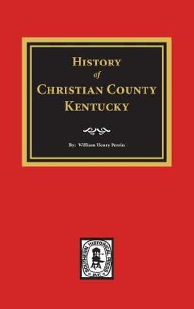 County of Christian, Kentucky -  - Książki - Southern Historical Press - 9780893081652 - 17 maja 2019