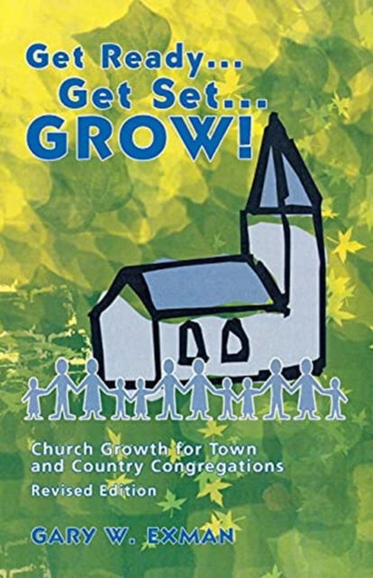 Cover for Gary W. Exman · Get ready-- get set-- grow! (Book) (2004)