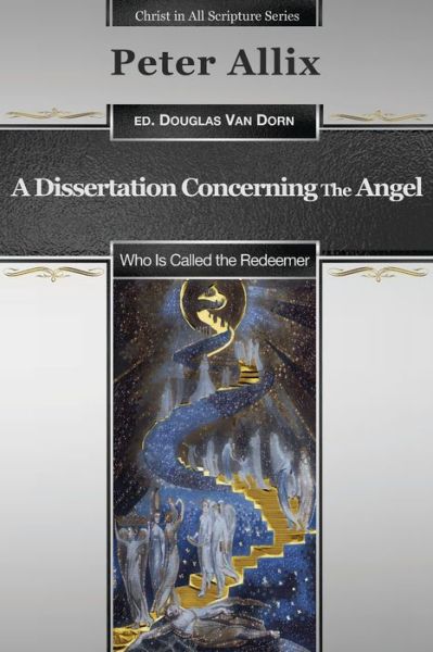 Cover for Peter Allix · A Dissertation Concerning the Angel Who Is Called the Redeemer (Paperback Book) (2020)