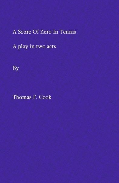 Cover for Thomas Cook · A Score Of Zero In Tennis (Paperback Book) (2015)