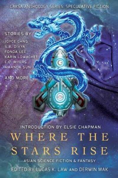 Cover for Fonda Lee · Where the Stars Rise: Asian Science Fiction and Fantasy - Laksa Anthology Series: Speculative Fiction (Taschenbuch) (2017)