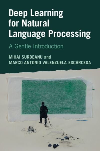 Cover for Surdeanu, Mihai (University of Arizona) · Deep Learning for Natural Language Processing: A Gentle Introduction (Paperback Book) (2024)