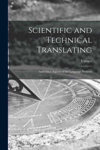 Cover for Unesco · Scientific and Technical Translating (Paperback Bog) (2021)