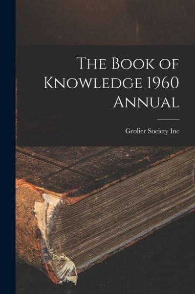 Cover for Grolier Society Inc · The Book of Knowledge 1960 Annual (Pocketbok) (2021)