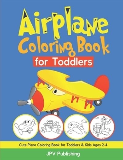 Cover for JPV Publishing · Airplane Coloring Book for Toddlers (Taschenbuch) (2019)