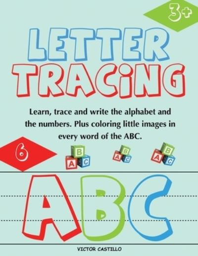 Cover for Victor I Castillo · Letter Tracing and Numbers ABC (Paperback Book) (2020)