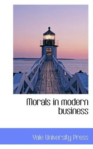 Cover for Yale University Press · Morals in Modern Business (Paperback Book) (2009)