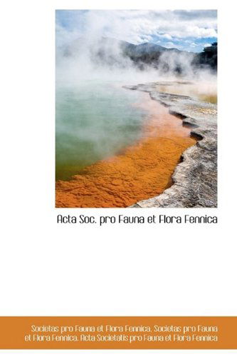 Cover for Societas Pro Fauna et Flora Fennica · Acta Soc. Pro Fauna et Flora Fennica (Paperback Book) (2009)