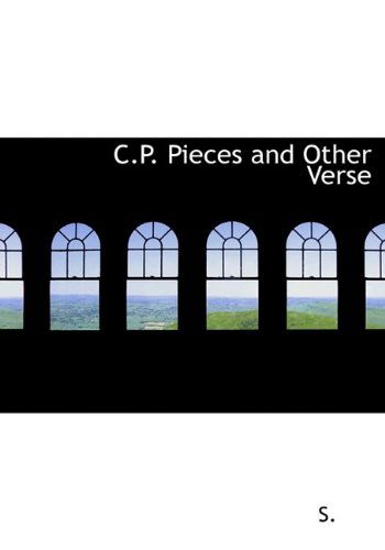 Cover for J S · C.P. Pieces and Other Verse (Hardcover Book) (2009)