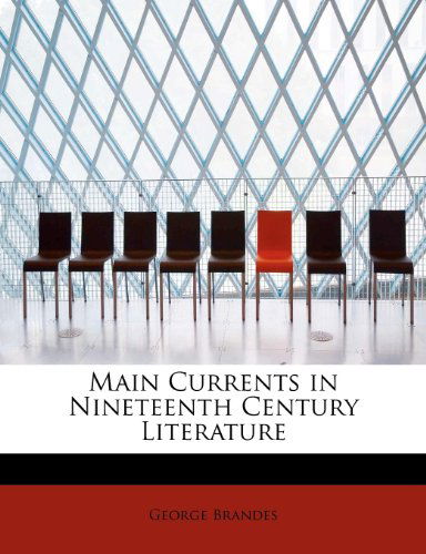 Cover for George Brandes · Main Currents in Nineteenth Century Literature (Paperback Book) (2009)