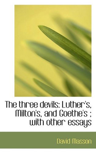 Cover for Masson · The Three Devils: Luther's, Milton's, and Goethe's; With Other Essays (Paperback Book) (2009)