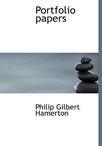 Cover for Philip Gilbert Hamerton · Portfolio Papers (Hardcover Book) (2009)