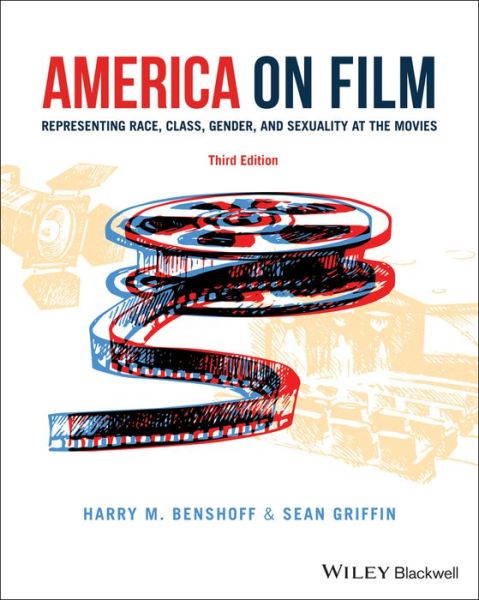 Cover for Benshoff, Harry M. (University of North Texas, USA) · America on Film: Representing Race, Class, Gender, and Sexuality at the Movies (Pocketbok) (2021)