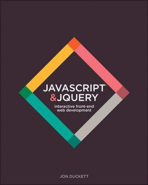Cover for Jon Duckett · JavaScript &amp; jQuery: Interactive Front-End Web Development (Hardcover Book) (2014)