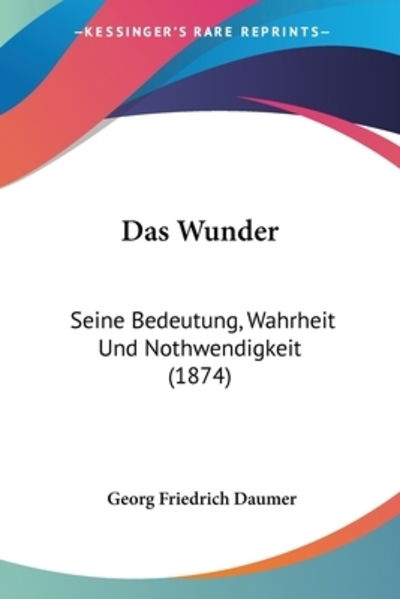 Cover for Georg Friedrich Daumer · Das Wunder (Paperback Book) (2010)