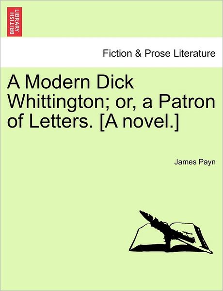 Cover for James Payn · A Modern Dick Whittington; Or, a Patron of Letters. [a Novel.] (Pocketbok) (2011)