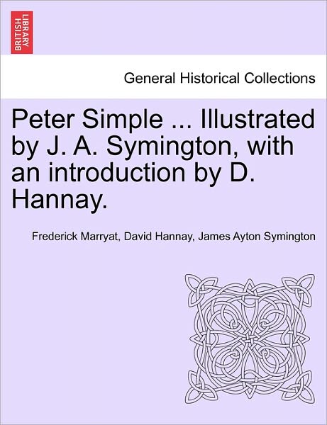 Cover for Captain Frederick Marryat · Peter Simple ... Illustrated by J. A. Symington, with an Introduction by D. Hannay. (Paperback Book) (2011)