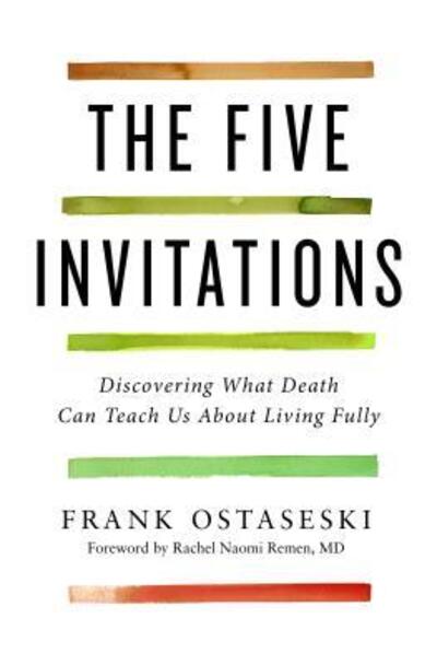 Cover for Frank Ostaseski · The five invitations (Book) [First edition. edition] (2017)