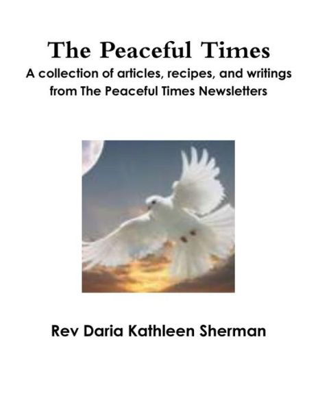 Cover for Daria Sherman · The Peaceful Times (Paperback Book) (2015)