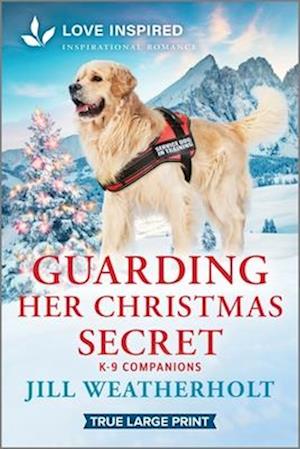 Jill Weatherholt · Guarding Her Christmas Secret (Book) (2024)