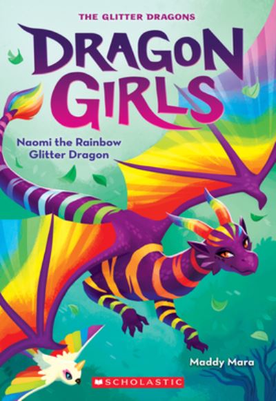 Cover for Maddy Mara · Naomi the Rainbow Glitter Dragon (Dragon Girls #3) - Dragon Girls (Paperback Book) (2021)