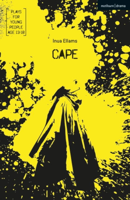 Cape - Plays for Young People - Inua Ellams - Kirjat - Bloomsbury Publishing PLC - 9781350204652 - torstai 15. lokakuuta 2020