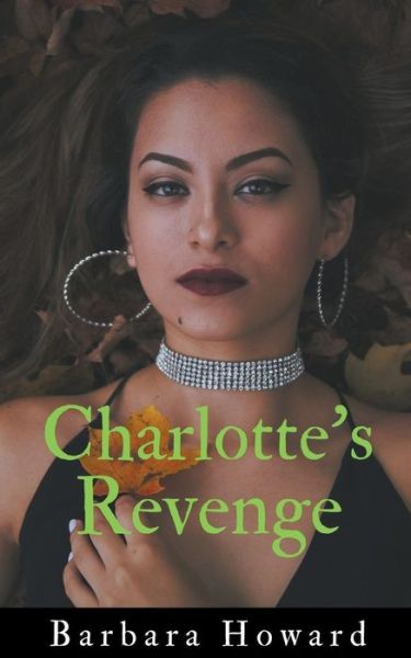 Charlotte's Revenge - Barbara Howard - Bøger - Draft2Digital - 9781393212652 - 18. oktober 2020