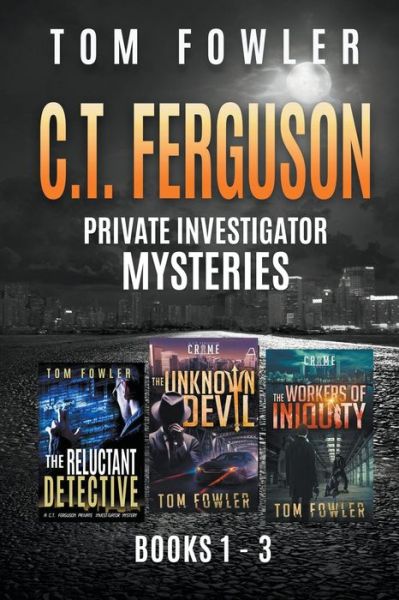 Cover for Tom Fowler · The C.T. Ferguson Private Investigator Mysteries (Paperback Book) (2019)