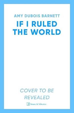 Cover for Amy DuBois Barnett · If I Ruled the World (Hardcover Book) (2026)