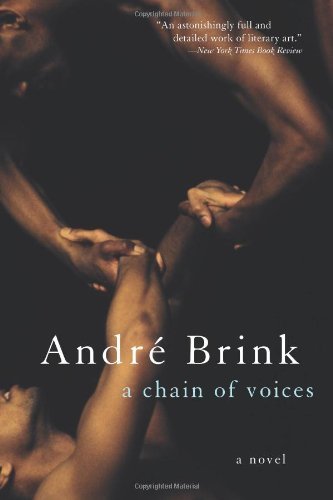 Cover for Andre Brink · A Chain of Voices: a Novel (Paperback Book) (2007)