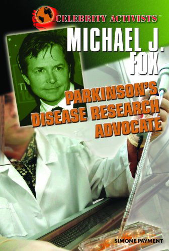 Cover for Simone Payment · Michael J. Fox: Parkinson's Disease Research Advocate (Celebrity Activists) (Hardcover Book) (2008)