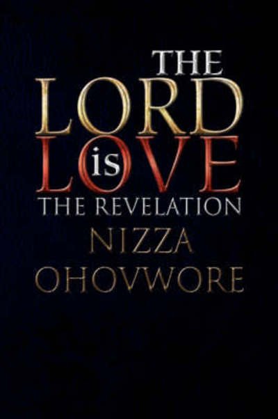 Cover for Nizza Ohovwore · The Lord is Love (Inbunden Bok) (2008)